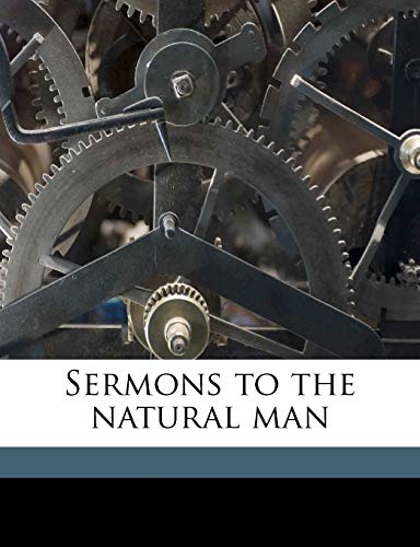 Sermons to the natural man (9781149544228) by Shedd, William Greenough Thayer