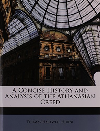 9781149645550: A Concise History and Analysis of the Athanasian Creed