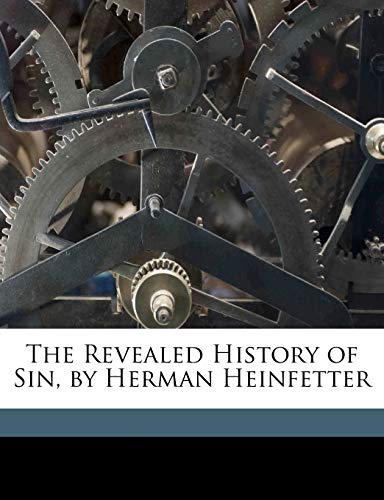 The Revealed History of Sin, - Herman Heinfetter by Frederick Parker