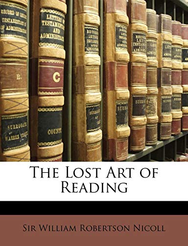 The Lost Art of Reading (9781149697115) by Nicoll, William Robertson