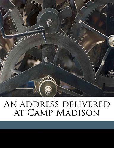 An Address Delivered at Camp Madison (9781149845585) by Robertson, George