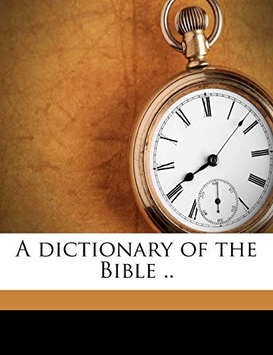 Stock image for A dictionary of the Bible . Volume v.1,pt.2 for sale by AwesomeBooks