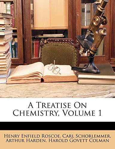 Imagen de archivo de A Treatise On Chemistry, Volume 1 a la venta por Mispah books