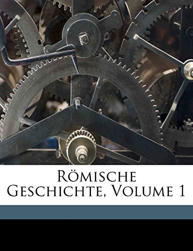 RÃ¶mische Geschichte, Volume 1 (German Edition) (9781149875841) by Mommsen, Theodor