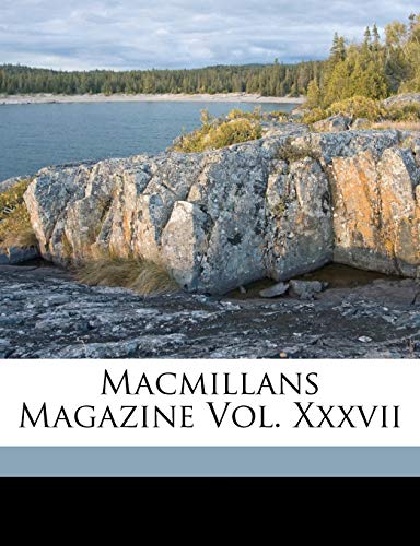 Macmillans Magazine Vol. Xxxvii (9781149883150) by Macmillan