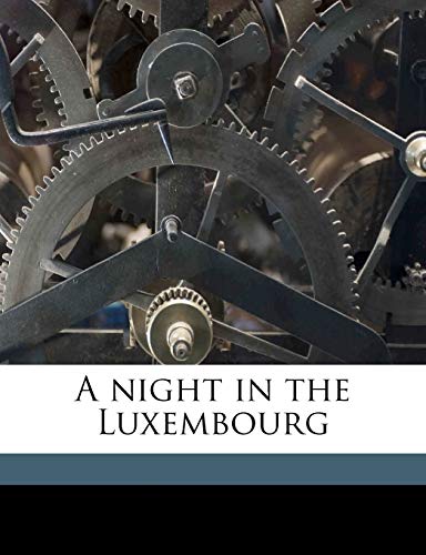 A night in the Luxembourg (9781149963036) by Gourmont, Remy De; Ransome, Arthur