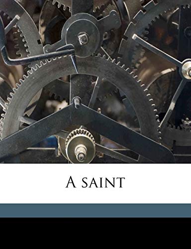 A saint (9781149975046) by Bourget, Paul; Wormeley, Katharine Prescott