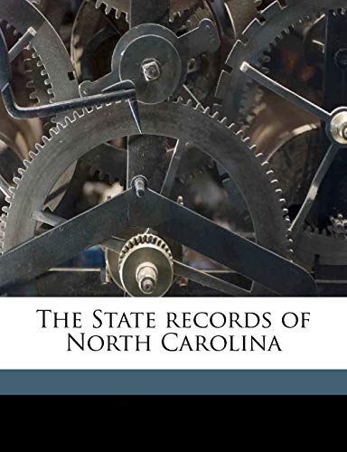 The State records of North Carolina (9781149976098) by Weeks, Stephen Beauregard; Clark, Walter; Carolina, North
