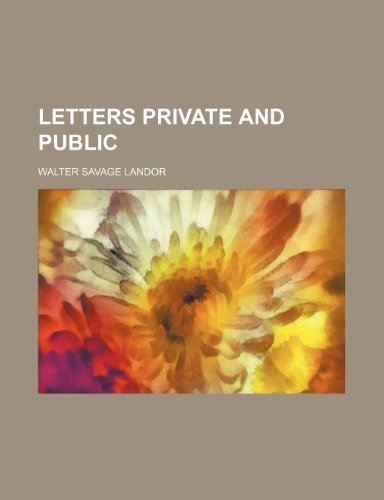 Letters Private and Public (9781150002809) by Landor, Walter Savage