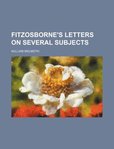 Fitzosborne's Letters on Several Subjects (9781150009082) by Melmoth, William