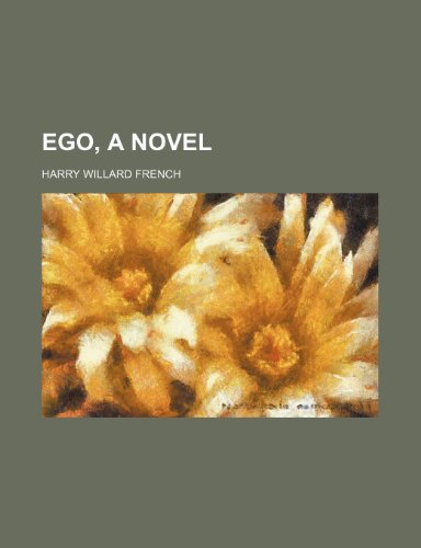 Ego, a Novel (9781150025631) by French, Harry Willard