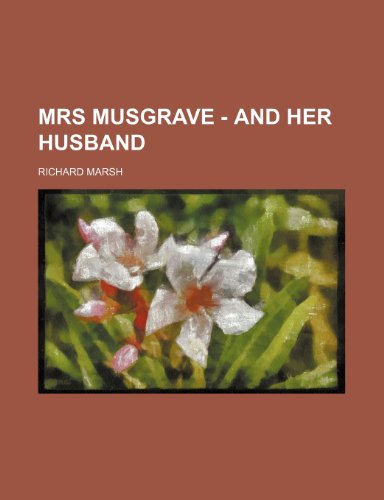 Mrs Musgrave - and Her Husband (9781150046162) by Marsh, Richard