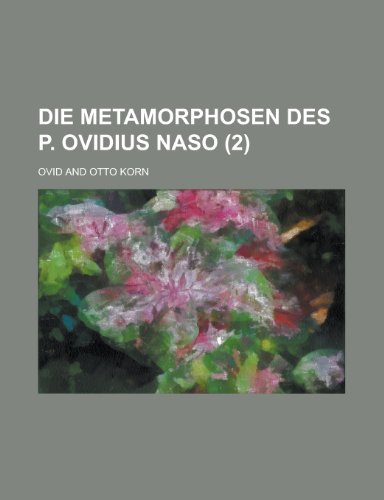 Die Metamorphosen des P. Ovidius Naso (2 ) (9781150063350) by Ovid