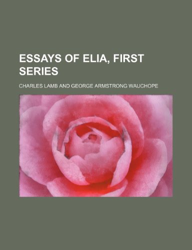 Essays of Elia, First Series (9781150064494) by Lamb, Charles