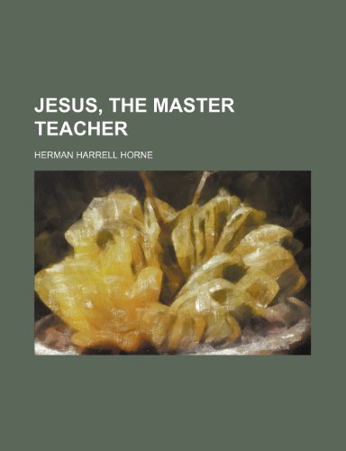 Jesus, the Master Teacher (9781150070723) by Horne, Herman Harrell