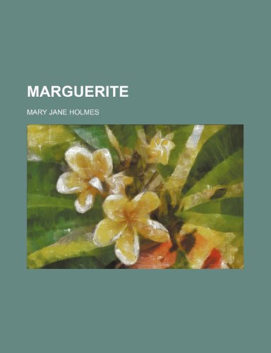 Marguerite (9781150077456) by Holmes, Mary Jane