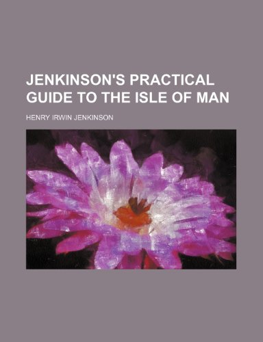 9781150111440: Jenkinson's practical guide to the Isle of Man