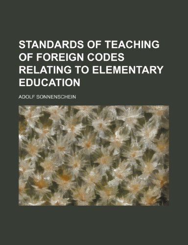 Standards of teaching of foreign codes relating to elementary education (9781150122569) by Sonnenschein, Adolf