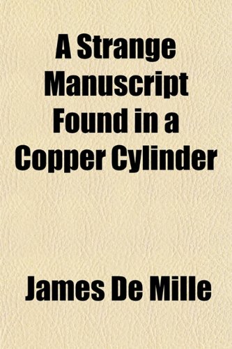 9781150138140: A Strange Manuscript Found in a Copper Cylinder
