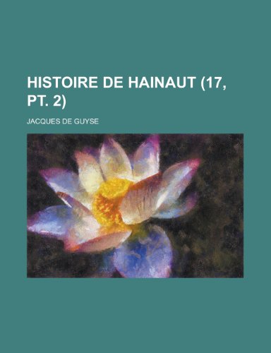 Histoire de Hainaut (17, PT. 2) (9781150141188) by Nutrition, National Research Council; Guyse, Jacques De