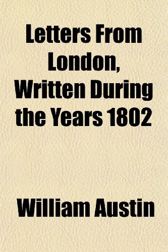 Stock image for Letters From London, Written During the Years 1802 for sale by WorldofBooks