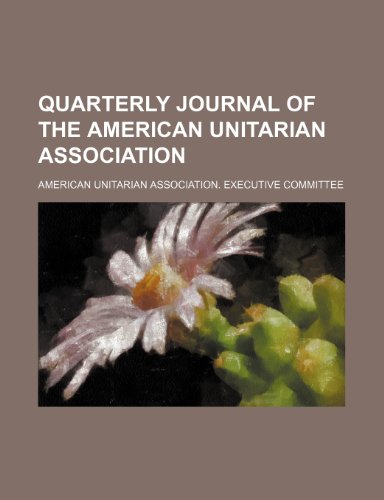 9781150156175: Quarterly Journal of the American Unitarian Association (Volume 6)