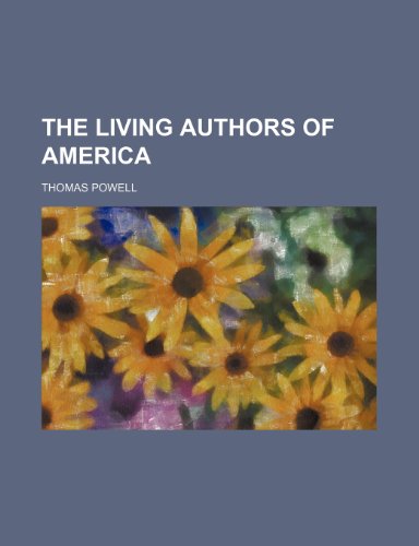 The Living Authors of America (Volume 1) (9781150166822) by Powell, Thomas