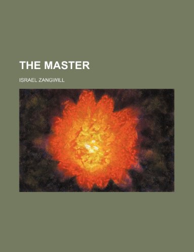 The Master (9781150167522) by Zangwill, Israel