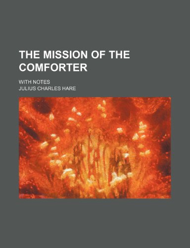 The Mission of the Comforter; With Notes (9781150168093) by Hare, Julius Charles