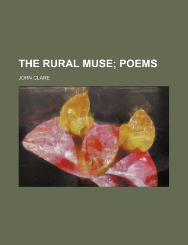 The rural muse; poems (9781150173837) by Clare, John