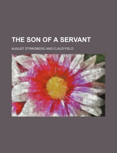 The Son of a Servant (9781150174971) by Strindberg, August