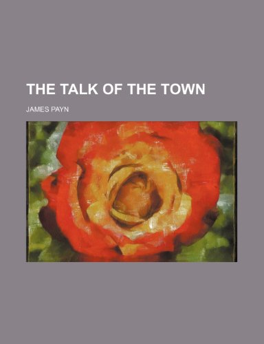 The Talk of the Town (9781150176128) by Payn, James