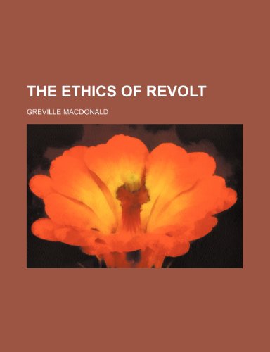 The ethics of revolt (9781150181948) by Macdonald, Greville
