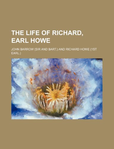 The Life of Richard, Earl Howe (9781150186479) by Barrow, John