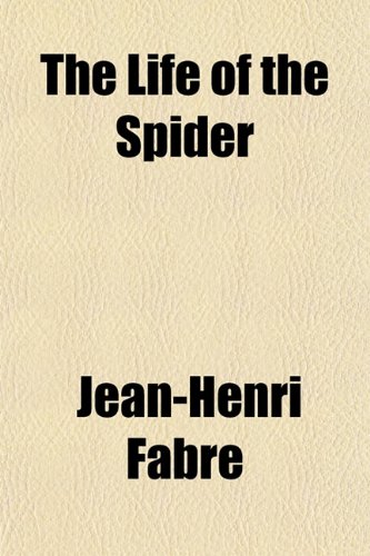 The Life of the Spider (9781150186837) by Fabre, Jean-Henri