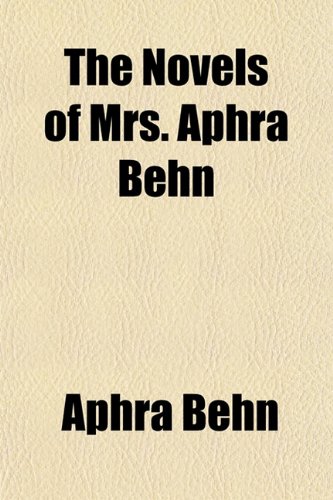 The Novels of Mrs. Aphra Behn (9781150188770) by Behn, Aphra