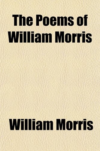 The Poems of William Morris (9781150189715) by Morris, William