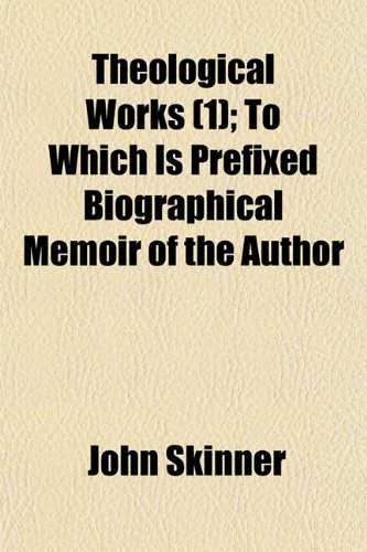 9781150195129: Theological Works (Volume 1); To Which Is Prefixed Biographical Memoir of the Author