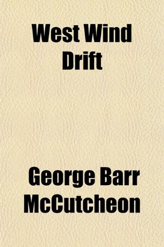 West Wind Drift (9781150198564) by McCutcheon, George Barr