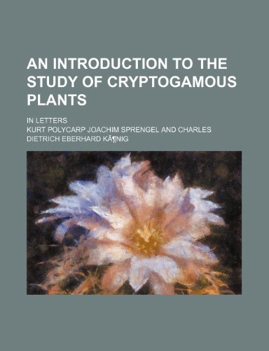9781150206719: An Introduction to the Study of Cryptogamous Plants; In Letters