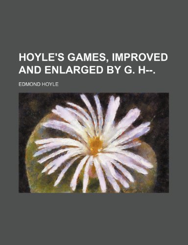 9781150222818: Hoyle's Games, improved and enlarged by G. H--.