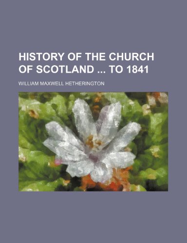 9781150238093: History of the Church of Scotland to 1841