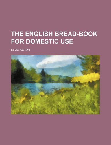 9781150243202: The English Bread-Book for Domestic Use
