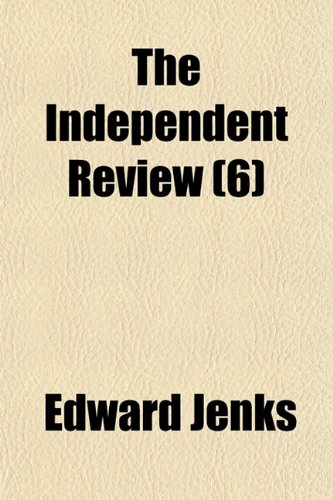The Independent Review (Volume 6) (9781150243509) by Jenks, Edward