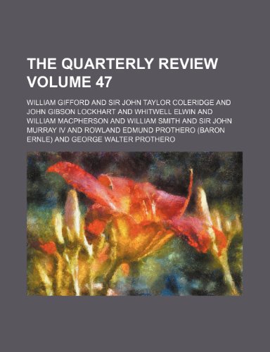 The Quarterly review Volume 47 (9781150244087) by Gifford, William