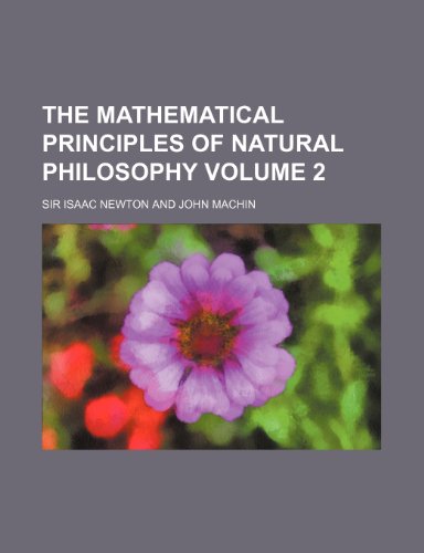 The mathematical principles of natural philosophy Volume 2 (9781150248085) by Newton, Sir Isaac