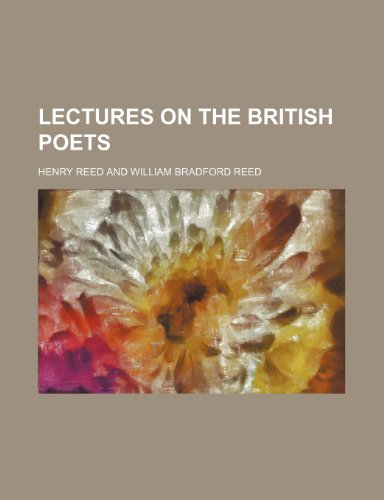 Lectures on the British Poets (Volume 1) (9781150267383) by Reed, Henry