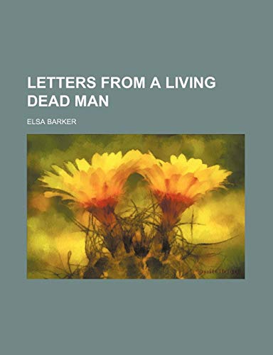 9781150268786: Letters from a Living Dead Man