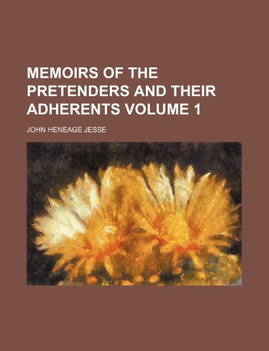 9781150272103: Memoirs of the Pretenders and their adherents Volume 1