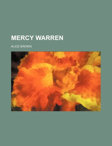 Mercy Warren (9781150273674) by Brown, Alice